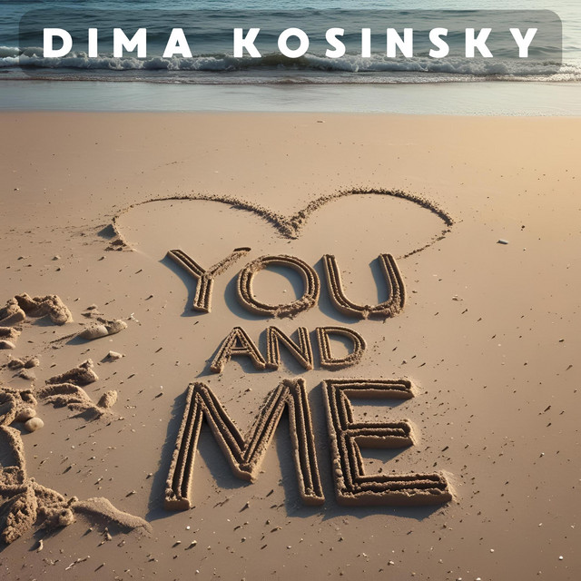 Обкладинка: You and Me — Dima Kosinsky