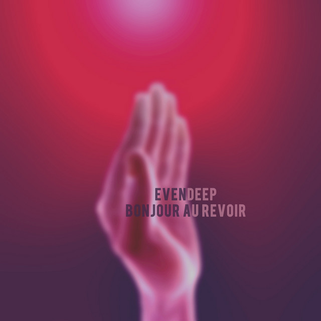 Cover art: Bonjour au revoir — Evendeep