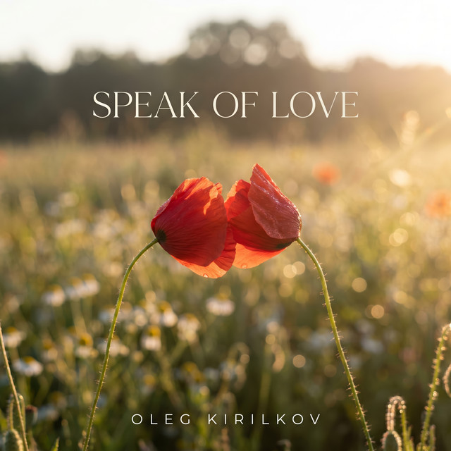 Обкладинка: Speak Of Love — Oleg Kirilkov