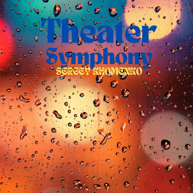 Обкладинка: Theater Symphony — Sergey Khomenko