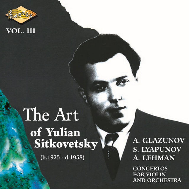 Sitkovetsky, Yulian: Art of Yulian Sitkovetsky (The), Vol. 3 cover art