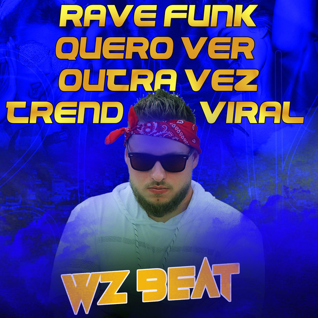 Обкладинка: Rave Funk Quero Ver Outra Vez - Original — WZ Beat