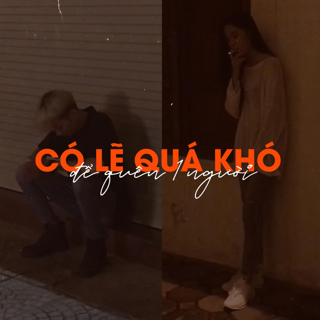 Có Lẽ Quá Khó Để Quên 1 Người