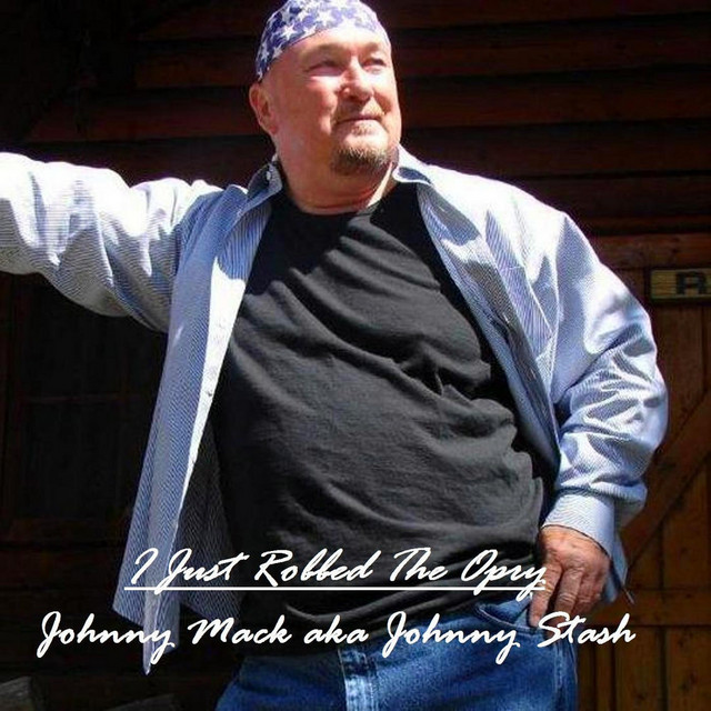 I Just Robbed the Opry - Single by Johnny Mack | Spotify