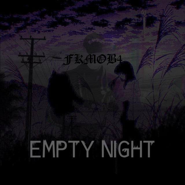 Обкладинка: Empty Night — FKMOB4