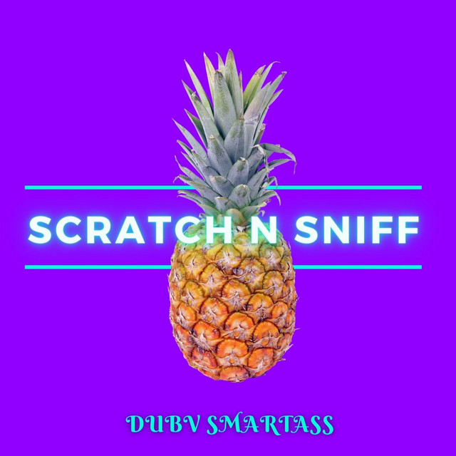 Scratch N Sniff - Single by Dubv Smartass | Spotify