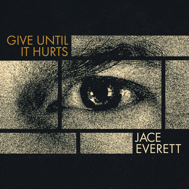 Give Until It Hurts - Single by Jace Everett | Spotify