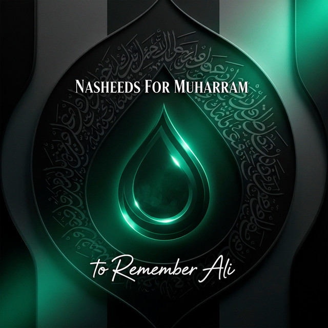 Nasheeds For Muharram to Remember Ali cover art