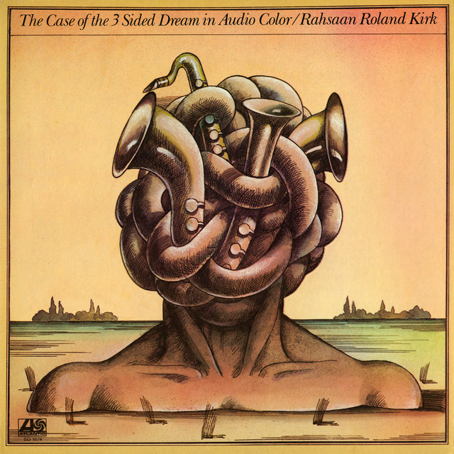 The Case of the 3 Sided Dream in Audio Color - Album by Rahsaan