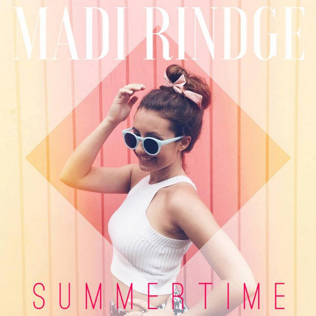 Summertime - Single by Madi Rindge | Spotify