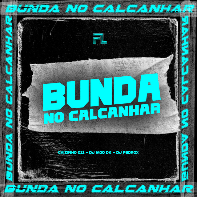 Bunda no Calcanhar