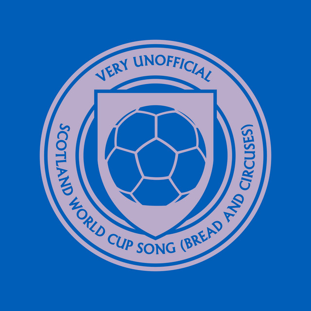 Very Unofficial Scotland World Cup Song (bread and circuses) [Kevin McKay Remix] album image