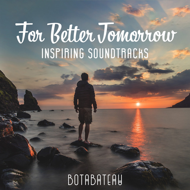 For Better Tomorrow: Inspiring Soundtracks
