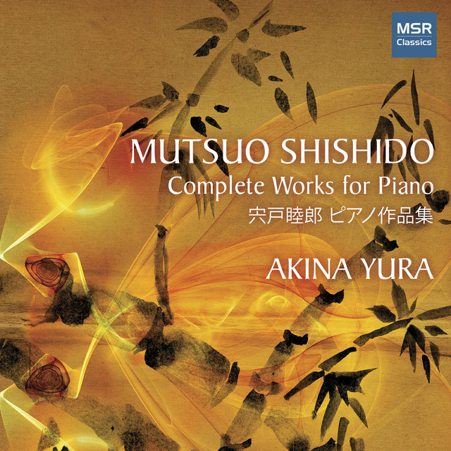 Mutsuo Shishido: Complete Works for Piano