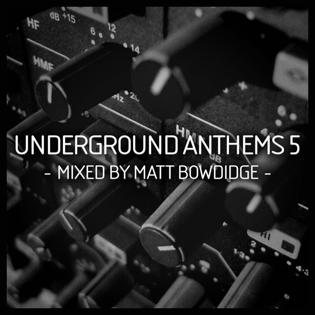 Underground Anthems 5 Mixed By Matt Bowdidge cover