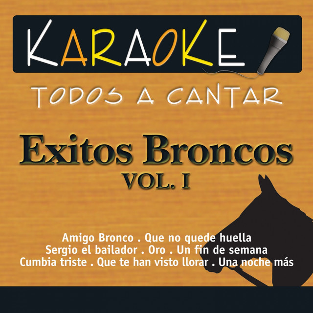 Todos a Cantar Karaoke: Exitos Broncos, Vol. 1 (Karaoke Version) cover art