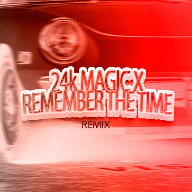 24 Magic x Remember The Time - Remix - song and lyrics by Röstev