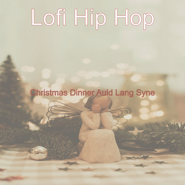 Auld Lang Syne Christmas At Home Song By Lofi Hip Hop Spotify