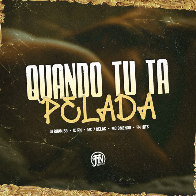 Quando Tu Ta Pelada