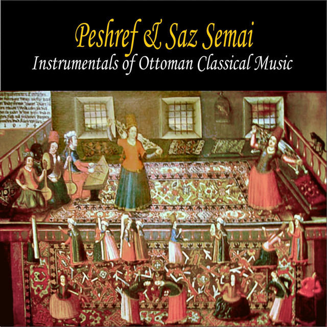 Peshref & Saz Semai / Instrumentals of Ottoman Classical Music cover art