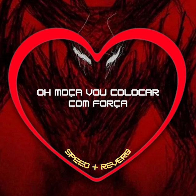 Oh Moça Vou Colocar Com Força - Speed + Reverb