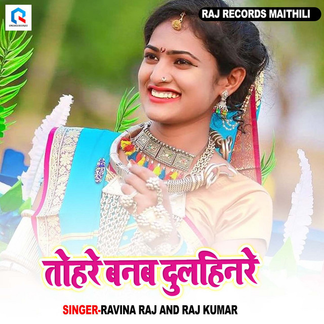 Tohare Banab Dulhin Re - Single by Ravina Raj | Spotify