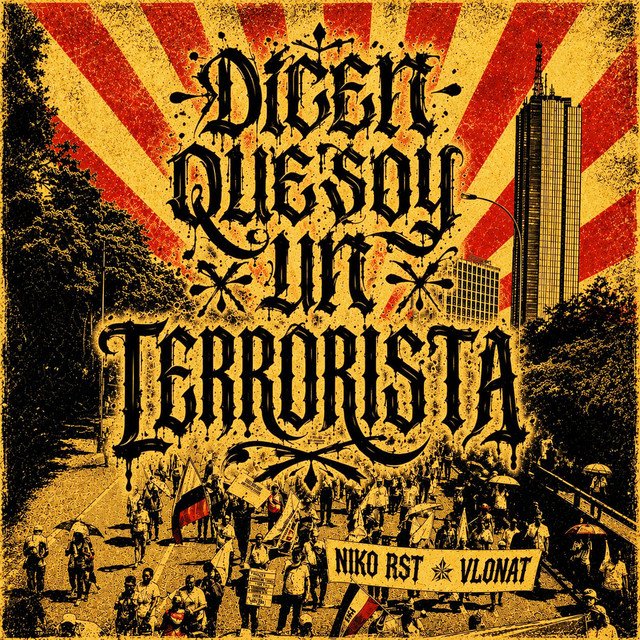 Dicen Que Soy un Terrorista