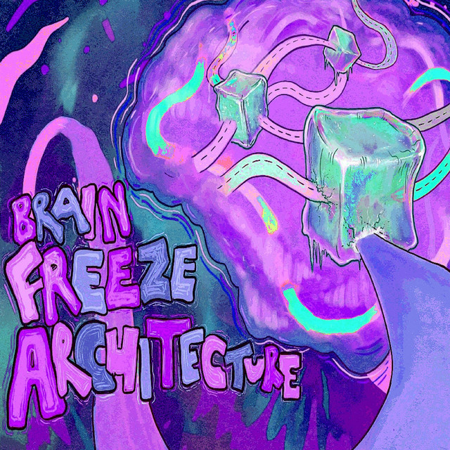 BRAIN FREEZE ARCHITECTURE cover art