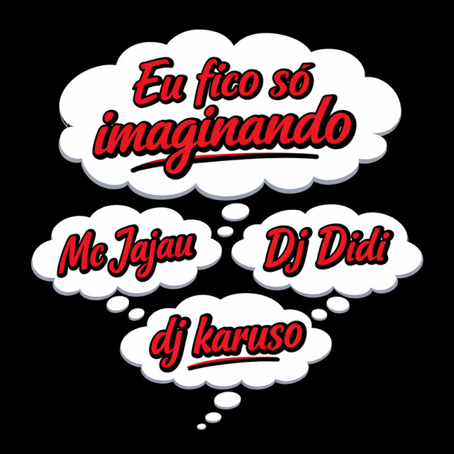 Eu fico so imaginando