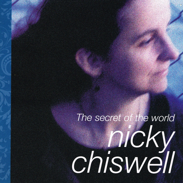 Secret of the World Album by Nicky Chiswell Spotify