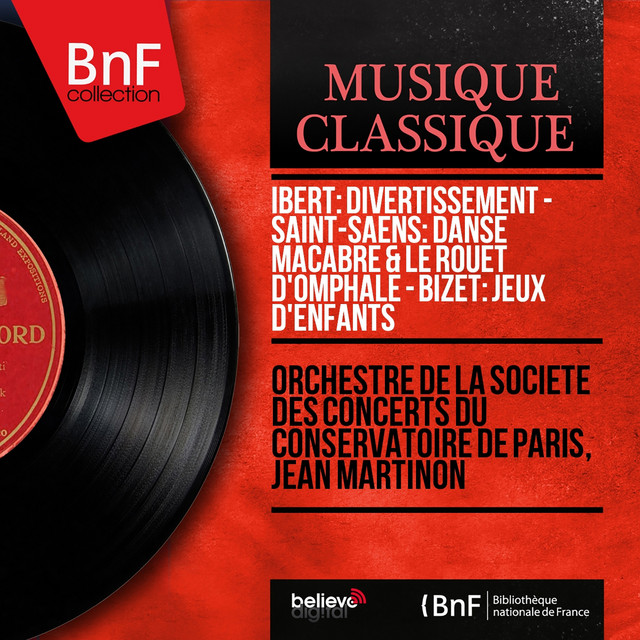 Ibert: Divertissement - Saint-Saëns: Danse macabre & Le Rouet d'Omphale - Bizet: Jeux d'enfants (Mono Version) cover art