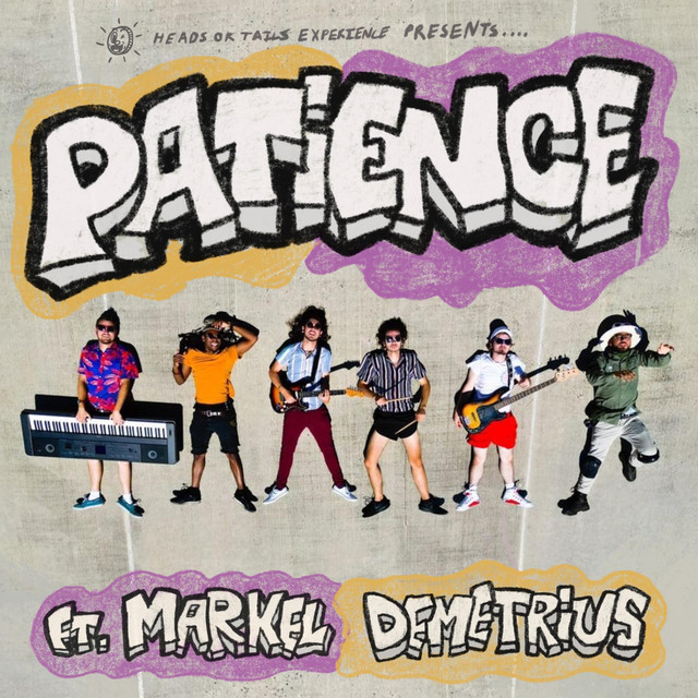 Patience - Single by Heads Or Tails Experience | Spotify