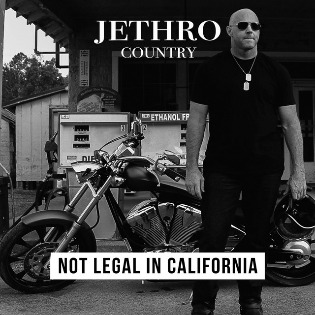 Not Legal In California - Album by Jethro Country | Spotify