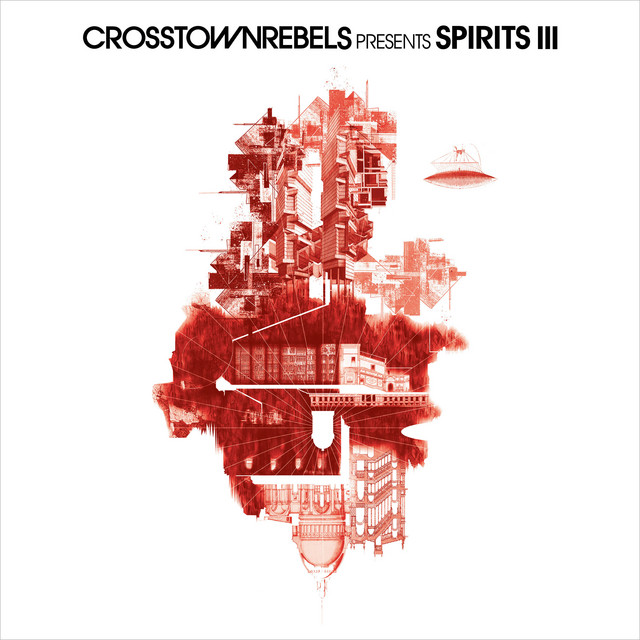 Crosstown Rebels present SPIRITS III (Mixed by Damian Lazarus)