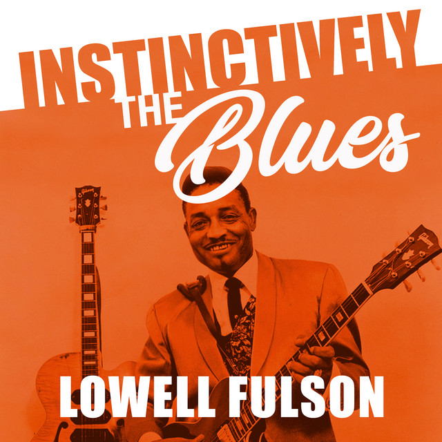 Instinctively the Blues - Lowell Fulson cover art