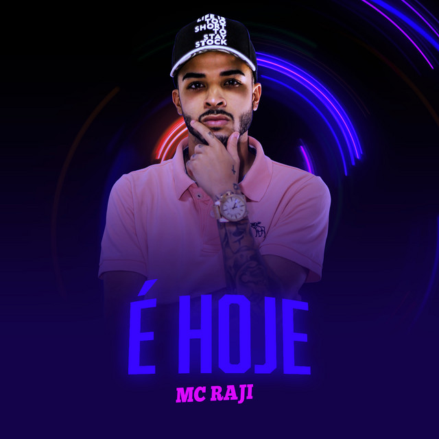 É hoje - Single by MC Raji | Spotify