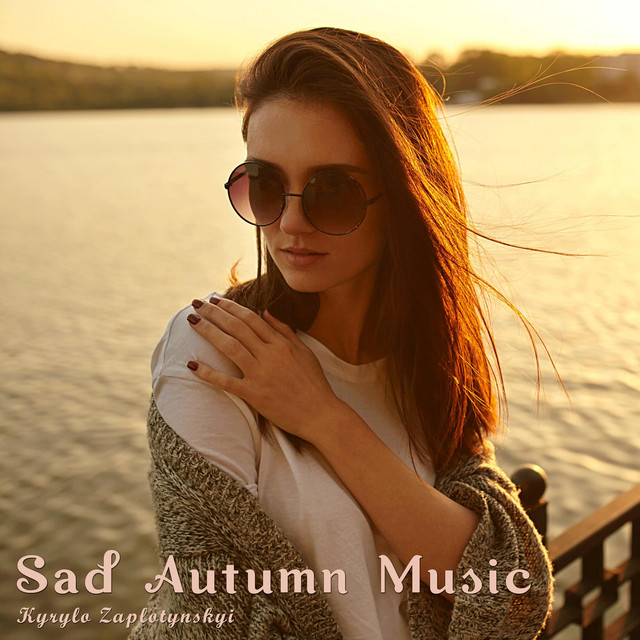 Обкладинка Kyrylo Zaplotynskyi — Sad Autumn Music