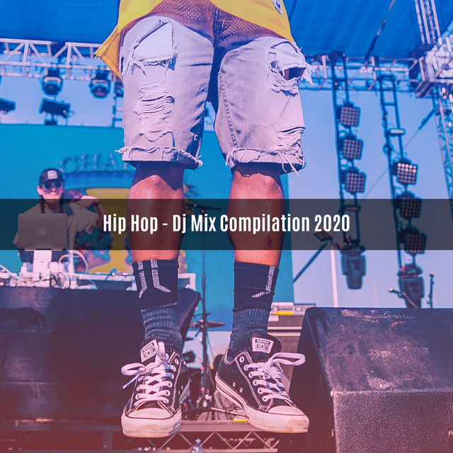 HIP HOP - DJ MIX COMPILATION 2020 - Compilation by Various Artists
