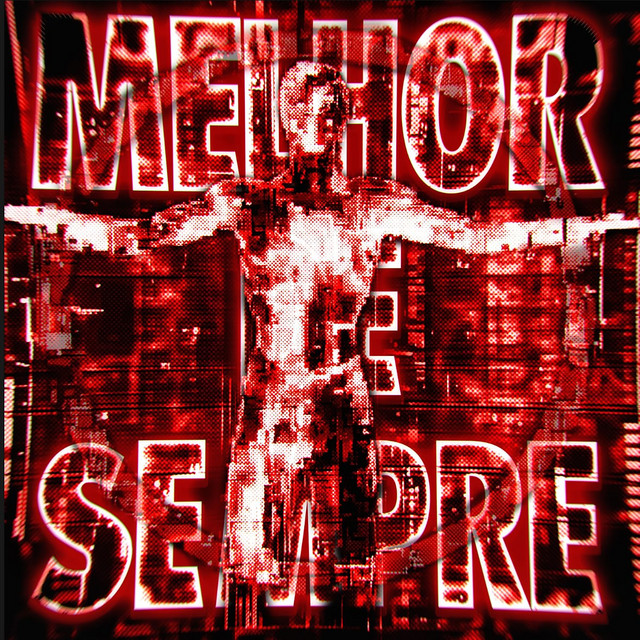 MELHOR DE SEMPRE