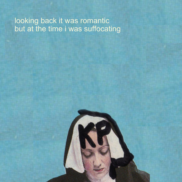 Looking Back It Was Romantic but At the Time I Was Suffocating cover art