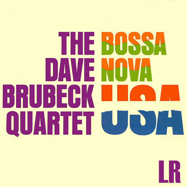 Bossa Nova U.S.A. (Remastered) - Album by The Dave Brubeck Quartet