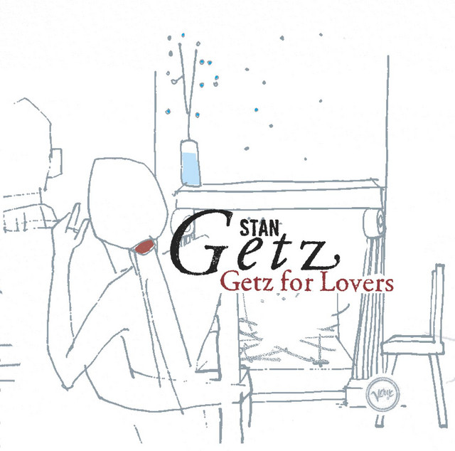 Getz For Lovers - Album by Stan Getz | Spotify