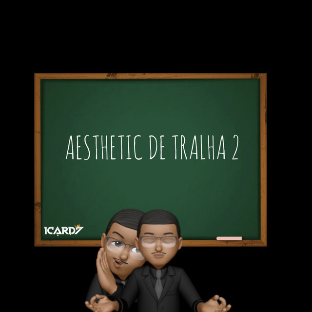 Aesthetic de Tralha 2