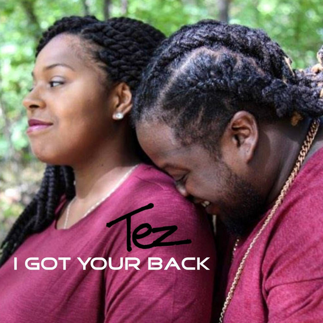 I Got Your Back - Single by Tez | Spotify