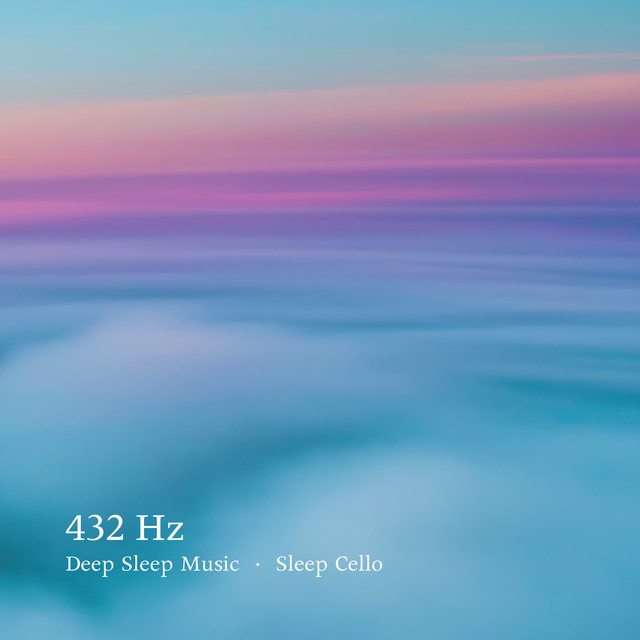 432Hz Deep Sleep Music - Sleep Cello