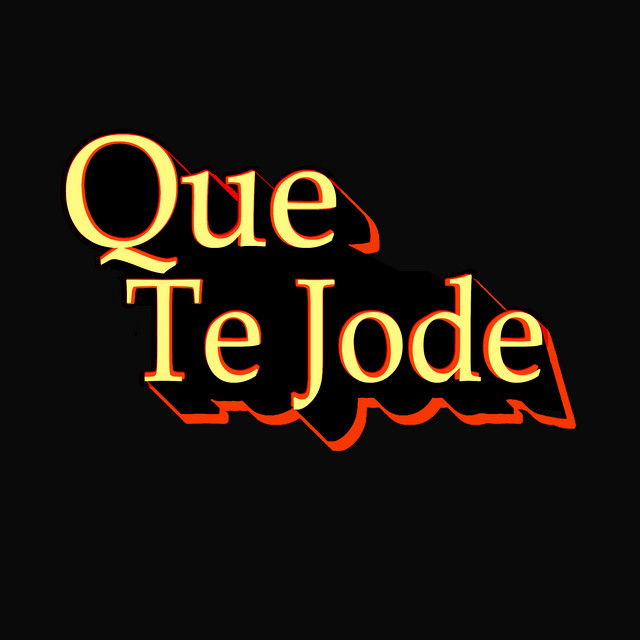 Que Te Jode cover art
