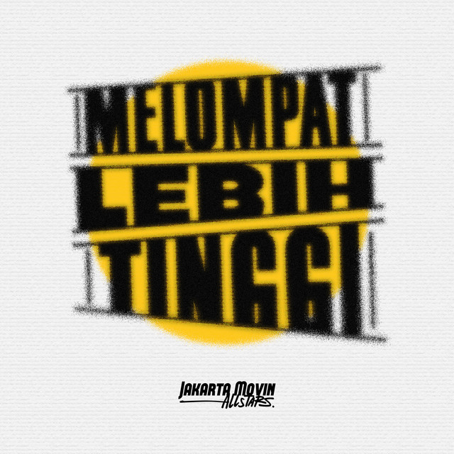Melompat Lebih Tinggi (Jakarta Movin's Version) cover art