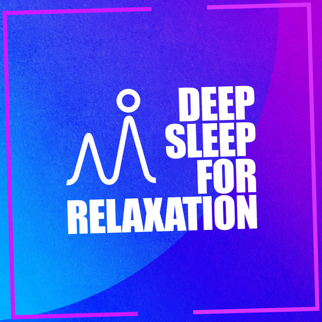 Deep Sleep for Relaxation cover art
