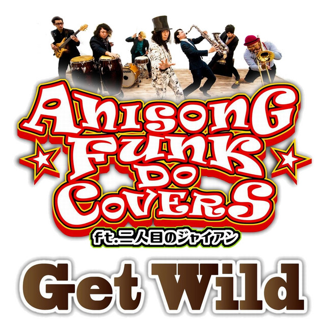 Get Wild Song And Lyrics By Futarime No Gian Spotify