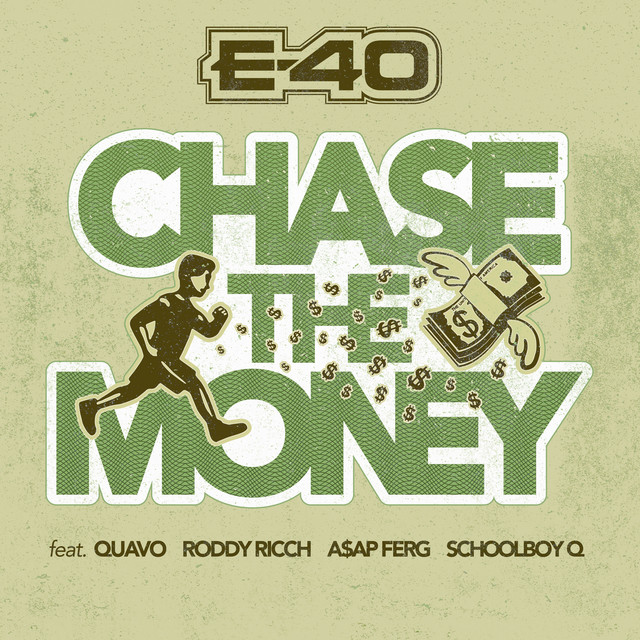 Chase The Money - song and lyrics by E-40, Quavo, Roddy Ricch, A